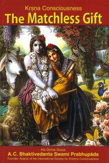 Krishna Consciousness, The Matchless Gift